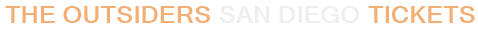 The Outsiders San Diego Tickets